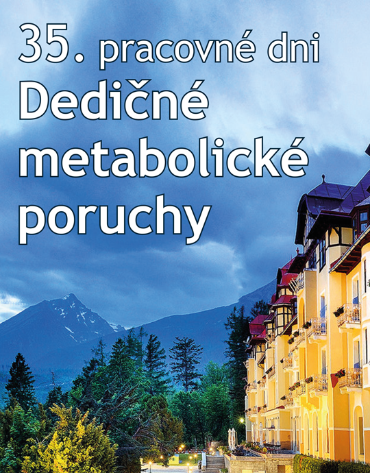 35. pracovné dni – Dedičné metabolické poruchy